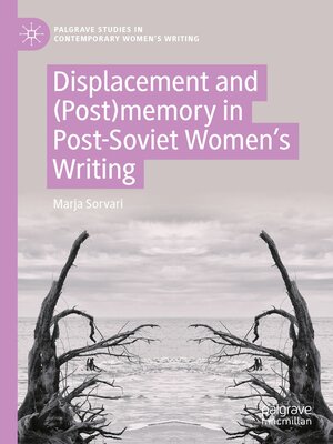cover image of Displacement and (Post)memory in Post-Soviet Women's Writing